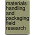 Materials Handling and Packaging Field Research