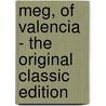 Meg, of Valencia - the Original Classic Edition door Myra Williams Jarrell