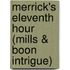 Merrick's Eleventh Hour (Mills & Boon Intrigue)