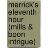 Merrick's Eleventh Hour (Mills & Boon Intrigue) door Wendy Rosnau