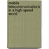 Mobile Telecommunications in a High-Speed World