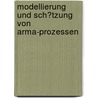 Modellierung Und Sch�Tzung Von Arma-Prozessen door Klaus Hartmann