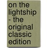 On the Lightship - the Original Classic Edition door Herman Knickerbocker Viele