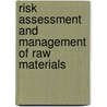 Risk Assessment and Management of Raw Materials door Sue Emond