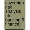 Sovereign Risk Analysis (Rle Banking & Finance) by Shelagh Heffernan
