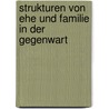 Strukturen Von Ehe Und Familie in Der Gegenwart door Mareike Schr�dter