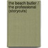 The Beach Butler / The Professional (storycuts)
