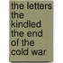 The Letters the Kindled the End of the Cold War