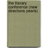 The Literary Conference (New Directions Pearls)