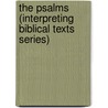The Psalms (Interpreting Biblical Texts Series) by William P. Brown