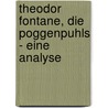 Theodor Fontane, Die Poggenpuhls - Eine Analyse door Liane Hein