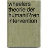 Wheelers Theorie Der Humanit�Ren Intervention door Simon Muss