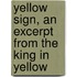 Yellow Sign, an Excerpt from the King in Yellow