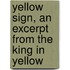 Yellow Sign, an Excerpt from the King in Yellow