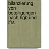 Bilanzierung Von Beteiligungen Nach Hgb Und Ifrs door Ulrich W�rner