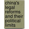 China's Legal Reforms and Their Political Limits door Ingrid Hooghe