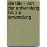 Die Bitv - Von Der Entwicklung Bis Zur Anwendung by Andreas Petrausch