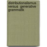 Distributionalismus Versus  Generative Grammatik door Anna Block