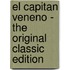 El Capitan Veneno - the Original Classic Edition