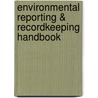 Environmental Reporting & Recordkeeping Handbook by Thomas C. Berger