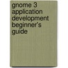 Gnome 3 Application Development Beginner's Guide door Anwari Mohammad