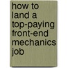 How to Land a Top-Paying Front-End Mechanics Job door Todd Navarro