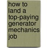 How to Land a Top-Paying Generator Mechanics Job by John Benjamin