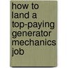 How to Land a Top-Paying Generator Mechanics Job door John Benjamin
