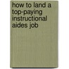 How to Land a Top-Paying Instructional Aides Job door Virginia Richardson