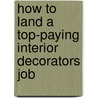How to Land a Top-Paying Interior Decorators Job door Joshua Snyder