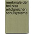 Merkmale Der Bei Pisa Erfolgreichen Schulsysteme