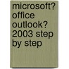 Microsoft� Office Outlook� 2003 Step by Step by Inc Online Training Solutions