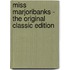 Miss Marjoribanks - the Original Classic Edition
