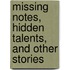 Missing Notes, Hidden Talents, and Other Stories