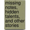 Missing Notes, Hidden Talents, and Other Stories door Donald F. Averill