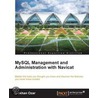 Mysql Management And Administration With Navicat by G. Khan Ozar