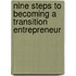 Nine Steps to Becoming a Transition Entrepreneur