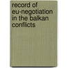 Record of Eu-Negotiation in the Balkan Conflicts door Volker Hollenstein