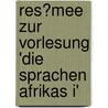 Res�Mee Zur Vorlesung 'Die Sprachen Afrikas I' door Thomas Seifert