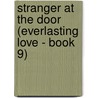 Stranger at the Door (Everlasting Love - Book 9) door Laura Abbot