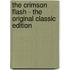 The Crimson Flash - the Original Classic Edition