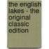 The English Lakes - the Original Classic Edition