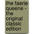 The Faerie Queene - the Original Classic Edition