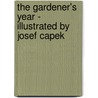 The Gardener's Year - Illustrated by Josef Capek door Karel Capek