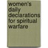 Women's Daily Declarations for Spiritual Warfare
