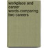Workplace and Career Words-Comparing Two Careers