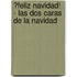 �Feliz Navidad!  - Las Dos Caras De La Navidad