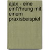 Ajax - Eine Einf�Hrung Mit Einem Praxisbeispiel door Paolo Leon Vacilotto