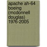 Apache Ah-64 Boeing (Mcdonnell Douglas) 1976-2005 door Chris Bishop
