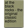 At the Black Rocks - the Original Classic Edition door Edward A. (Edward Augustus) Rand